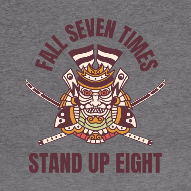 Fall Seven Times Stand Up Eight by Ampzy